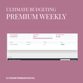 Ultimate Budgeting Dashboard - PREMIUM (Weekly)